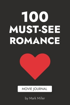 Paperback 100 Must See Romance: Movie Journal Book