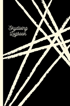 Skydiving Logbook: Track, Record and Dive / Custom Notebook Pages (6" X 9")