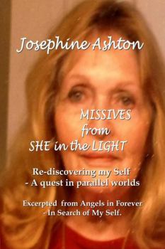Paperback MISSIVES from SHE of the LIGHT: Re-discovering my Self - A quest in parallel worlds Book