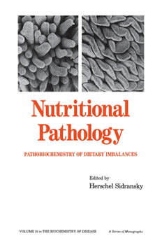 Paperback Nutritional Pathology: Pathobiochemistry of Dietary Imbalances Book