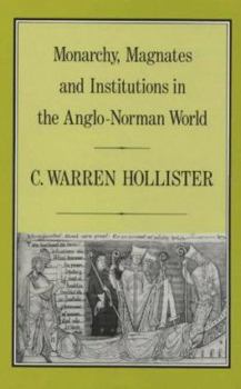 Hardcover Monarchy, Magnates and Institutions in the Anglo-Norman World Book