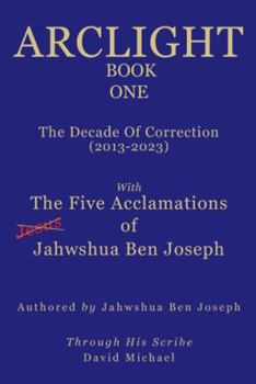 Paperback Arclight: Book One: The Decade of Correction Book