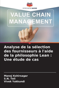 Paperback Analyse de la sélection des fournisseurs à l'aide de la philosophie Lean: Une étude de cas [French] Book