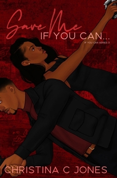 Save Me If You Can - Book #3 of the If You Can