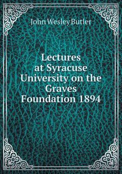 Paperback Lectures at Syracuse University on the Graves Foundation 1894 Book