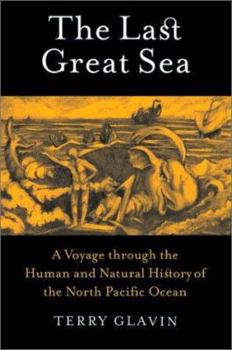 Hardcover The Last Grey Sea: A Voyage Through the Human and Natural History of the North Pacific Ocean Book