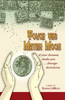 Paperback Touch the Mayan Moon Book