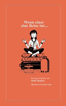 Paperback Wenn einer eine Reise tut...: Reisegeschichten [German] Book