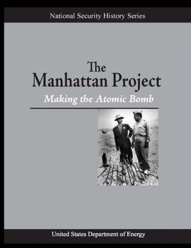 Paperback The Manhattan Project: Making the Atomic Bomb Book