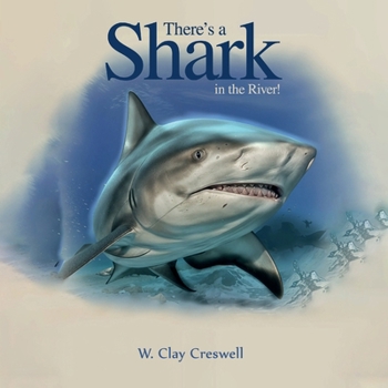 Paperback There’s a Shark in the River!: Stories from the Darkest Hours Book