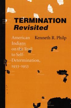 Paperback Termination Revisited: American Indians on the Trail to Self-Determination, 1933-1953 Book