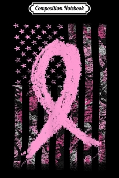 Composition Notebook: Breast Cancer Ribbon Camouflage Flag Pink  Journal/Notebook Blank Lined Ruled 6x9 100 Pages