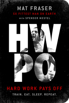 Paperback Hwpo: Hard Work Pays Off: A Strength Training Book