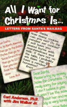 Paperback All I Want for Christmas Is...: Letters from Santa's Mailbag Book