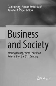 Paperback Business and Society: Making Management Education Relevant for the 21st Century Book
