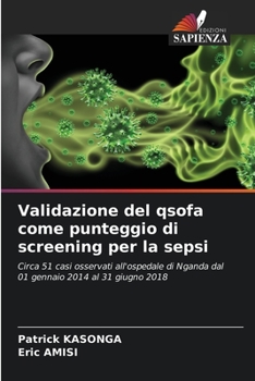 Validazione del qsofa come punteggio di screening per la sepsi (Italian Edition)