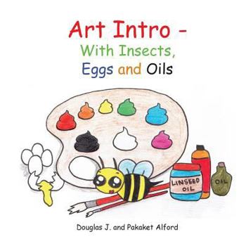 Paperback Art Intro - With Insects, Eggs and Oils Book