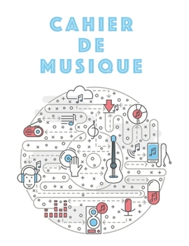 Cahier De Musique: Musiciens Composition Livre Instrument Manuscrit Personnel Papier Piano Guitare Standard 13 portées Grand Carnet / Journal Cadeau ... souple, Finition mate. (French Edition)