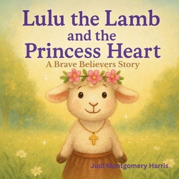 Paperback Lulu the Lamb and the Princess Heart Book