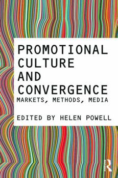 Paperback Promotional Culture and Convergence: Markets, Methods, Media Book