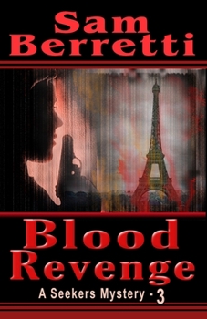 Blood Revenge: Seekers Mystery Book 3 - Book #3 of the Seekers Mystery