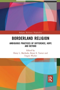 Paperback Borderland Religion: Ambiguous practices of difference, hope and beyond Book