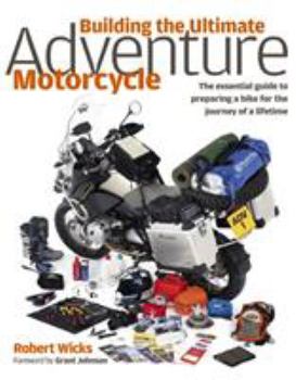 Hardcover Building The Ultimate Adventure Motorcycle Book