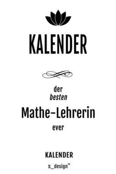 Kalender für Mathe-Lehrer / Mathe-Lehrerin: Wochen-Planer 2020 / Tagebuch / Journal für das ganze Jahr: Platz für Notizen, Planung / Planungen / Planer,  Erinnerungen und Sprüche (German Edition)