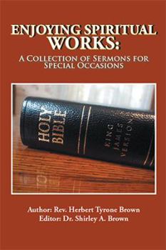 Paperback Enjoying Spiritual Works: A Collection of Sermons for Special Occasions Book