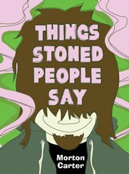 Hardcover Things Stoned People Say Book