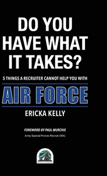 Hardcover Do You Have What It Takes? 5 Things A Recruiter Cannot Help You With - Air Force Book