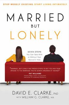 Paperback Married...But Lonely: Stop Merely Existing. Start Living Intimately Book