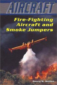 Library Binding Fire-Fighting Aircraft and Smoke Jumpers Book