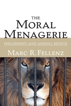 Paperback The Moral Menagerie: Philosophy and Animal Rights Book