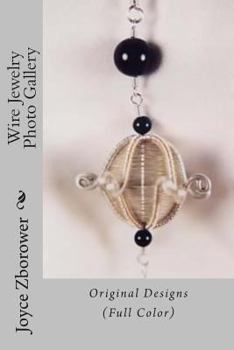 Paperback Wire Jewelry Photo Gallery: Original Designs Book