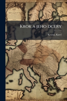 Paperback Krok a jeho dcery: Vévodská rodina pvodu alamannského [Czech] Book