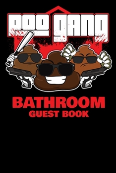 Poo Gang Guest Book: Humorous Bathroom Guestbook - Perfect House Warming Gift - Great Idea for House Guests to Fill In
