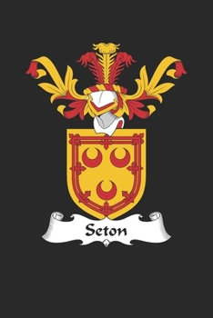 Seton: Seton Coat of Arms and Family Crest Notebook Journal (6 x 9 - 100 pages)