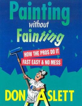 Paperback Painting Without Fainting: How the Pros Do It Fast, Easy and No Mess Book