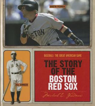 The Story of the Boston Red Sox - Book  of the Baseball: The Great American Game