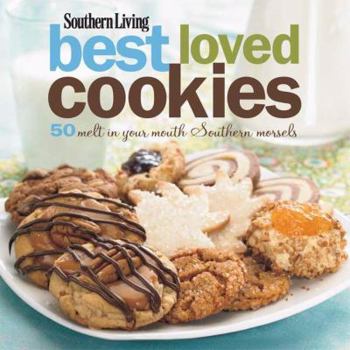 Paperback Southern Living Best Loved Cookies: 50 Melt in Your Mouth Southern Morsels Book