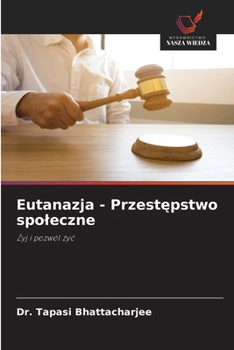 Paperback Eutanazja - Przestępstwo spoleczne [Polish] Book