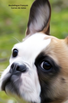 Bouledogue Français Carnet de notes: Journal A5 ligné original de 119 pages- Une belle idée de cadeau pour les amoureux des animaux (French Edition)