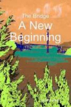 Paperback The Bridge: A New Beginning Book