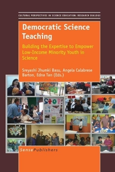 Paperback Democratic Science Teaching: Building the Expertise to Empower Low-Income Minority Youth in Science Book