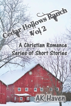Paperback Cedar Hollows Ranch - Vol 2: A Christian Romance Series of Short Stories Book