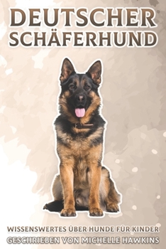 Paperback Deutscher Schäferhund: Wissenswertes über Hunde für Kinder #11 [German] Book