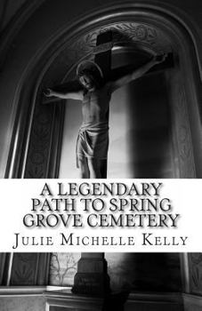 Paperback A Legendary Path to Spring Grove Cemetery Book