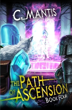The Path of Ascension 4: A LitRPG Adventure