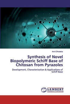 Paperback Synthesis of Novel Biopolymeric Schiff Base of Chitosan from Pyrazoles Book